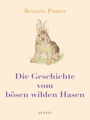 cover image of Die Geschichte vom bösen wilden Hasen